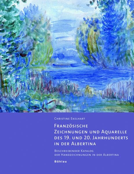 Französische Zeichnungen und Aquarelle des 19. und 20. Jahrhunderts der Albertina: Beschreibender Katalog der Handzeichnungen in der Albertina (Veröffentlichungen der Albertina) Foreign Languages ​​& Dictionaries
