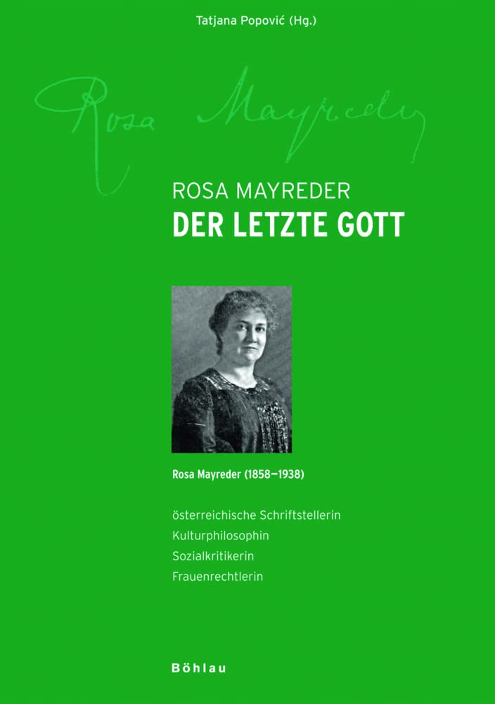 Rosa Mayreder (1858-1938), österreichische Schriftstellerin, Kulturphilosophin, Sozialkritikerin, Frauenrechtlerin Social Sciences