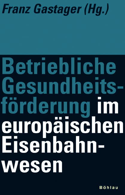 Betriebliche Gesundheitsförderung im europäischen Eisenbahnwesen Medicine