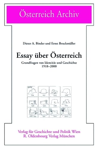 Essay Uber Osterreich: Grundfragen Von Identitat Und Geschichte 1918-2000 (Osterreich Archiv) Politics & History