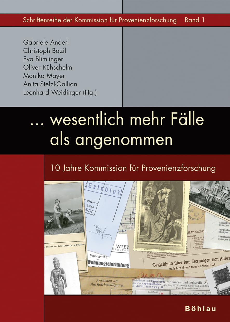 ... wesentlich mehr Fälle als angenommen: 10 Jahre Kommission für Provenienzforschung. Herausgegeben von: Gabriele Anderl, Christoph Bazil, Eva ... Kommission für Provenienzforschung, Band 1) Film, Art & Culture