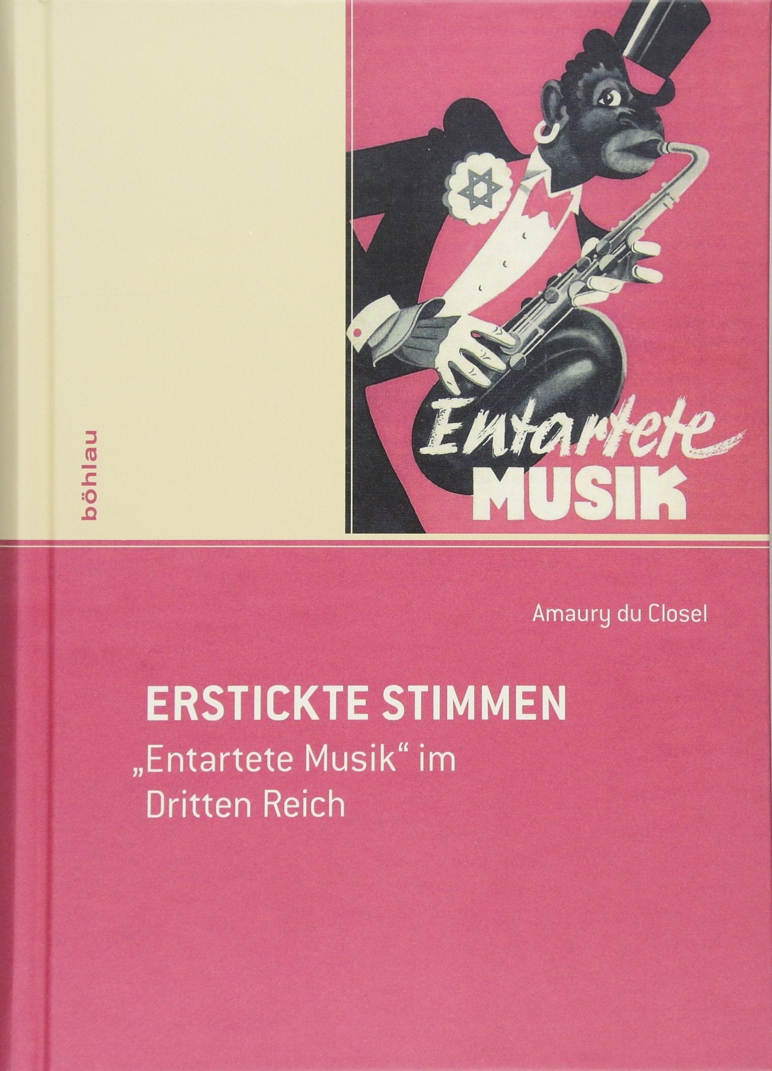 Erstickte Stimmen: "Entartete Musik" im Dritten Reich Social Sciences
