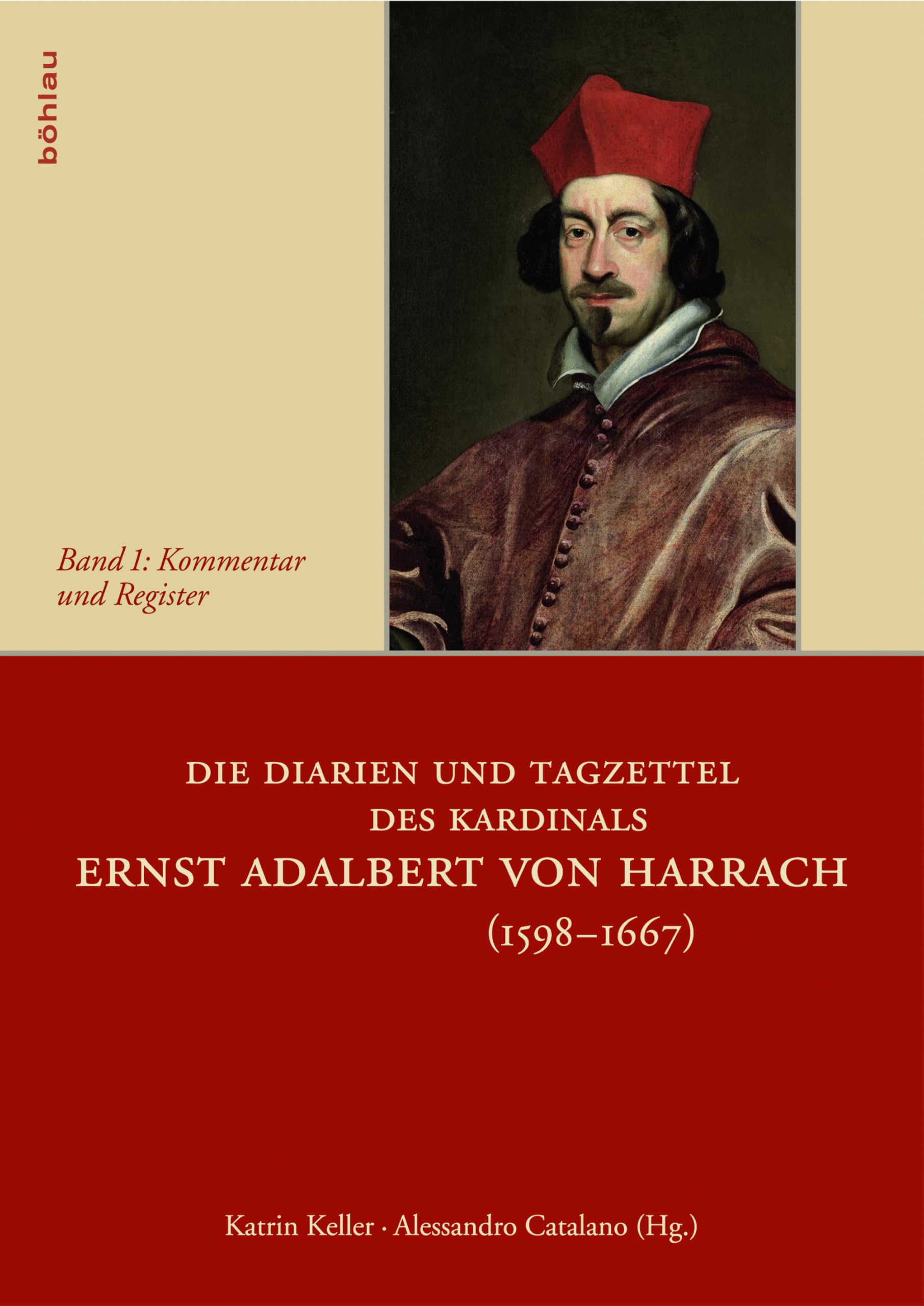 Die Diarien und Tagzettel des Kardinals Ernst Adalbert von Harrach (1598-1667): Herausgegeben von: Katrin Keller und Alessandro Catalano ... Kommission für Neuere Geschichte Österreichs) Memories