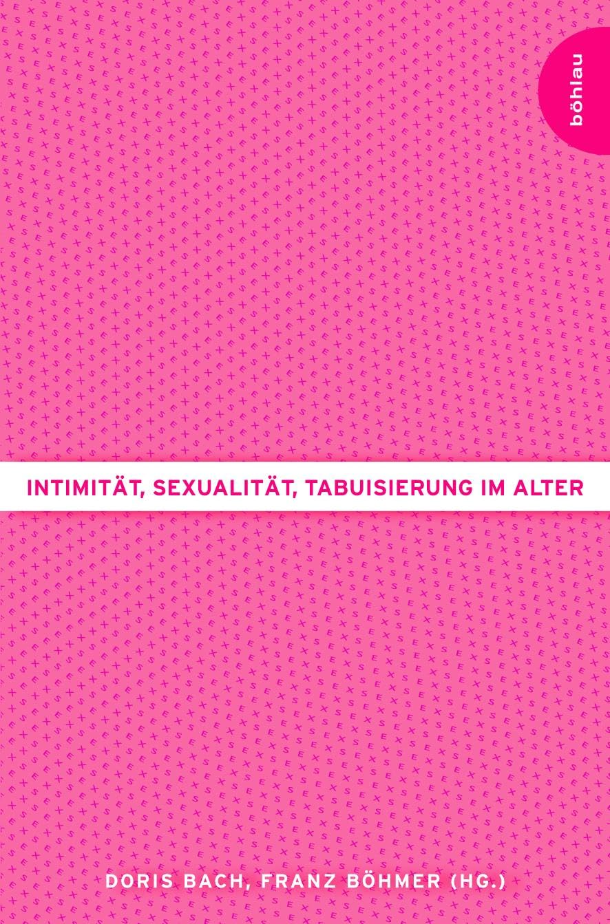 Intimität, Sexualität, Tabuisierung im Alter Books