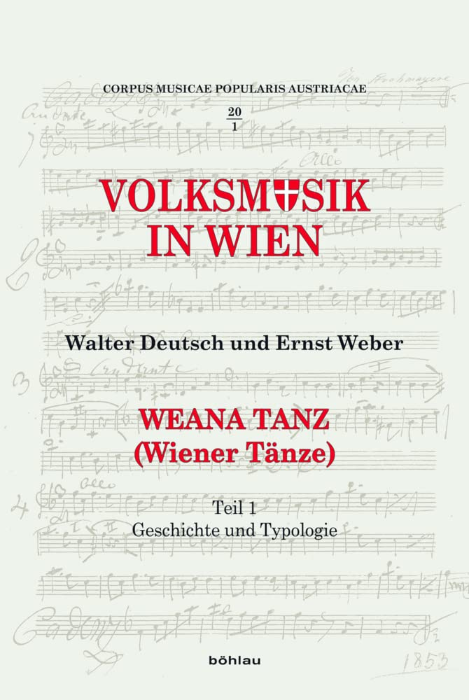 Weana Tanz (Wiener Tänze): Volksmusik in Wien. Teil 1: Geschichte und Typologie. Teil 2: Die Sammlung (Corpus Musicae Popularis Austriacae) Film, Art & Culture