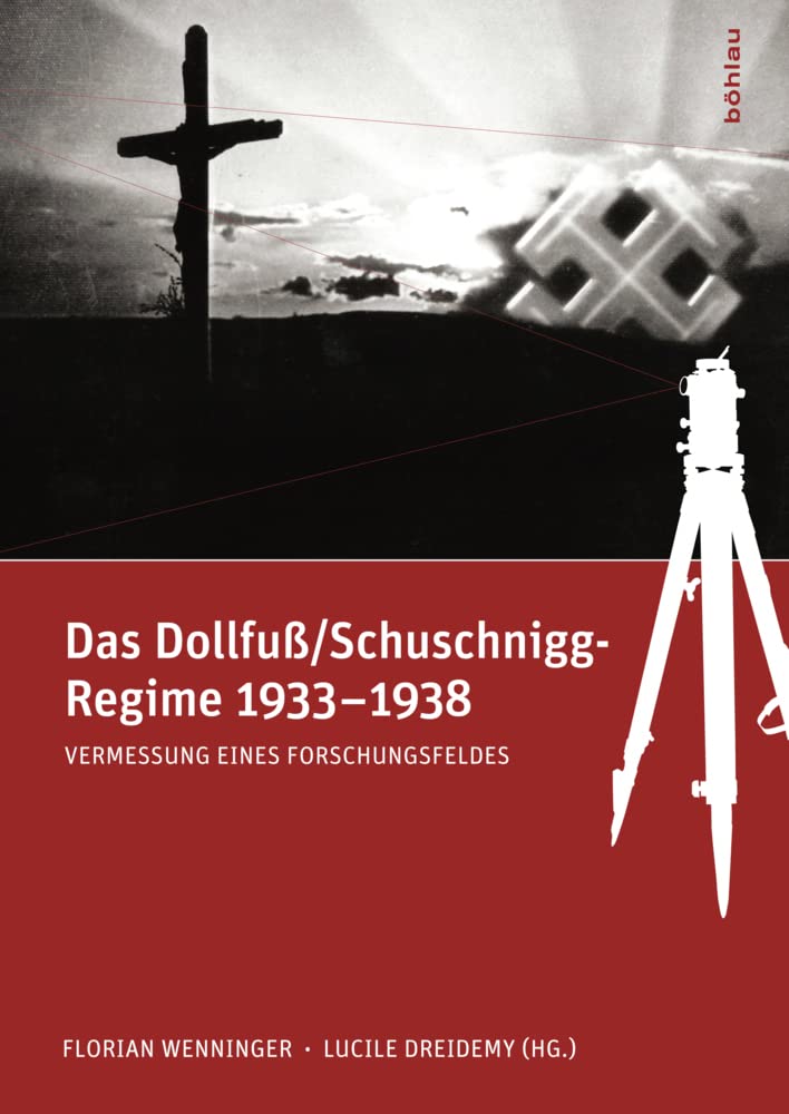 Das Dollfuß/Schuschnigg-Regime 1933-1938: Vermessung eines Forschungsfeldes Social Sciences