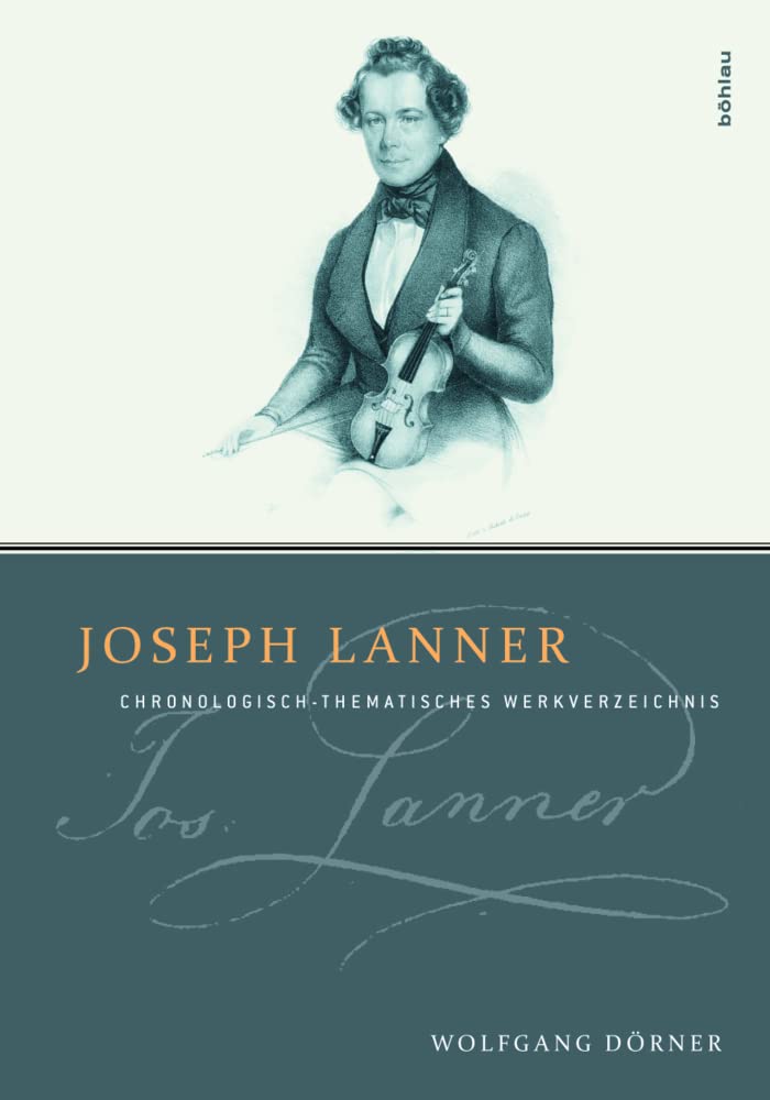 Joseph Lanner: Chronologisch-thematisches Werkverzeichnis Arts & Music