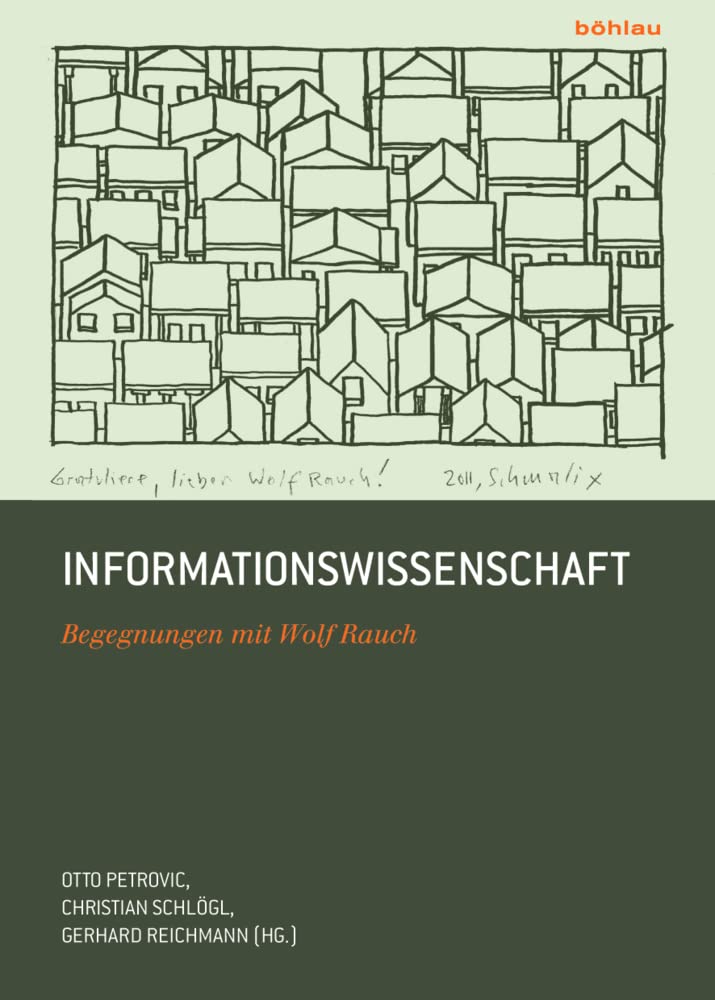 Informationswissenschaft: Begegnungen mit Wolf Rauch Law