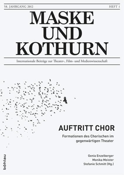 Maske und Kothurn 1/2012. Auftritt Chor Film, Art & Culture
