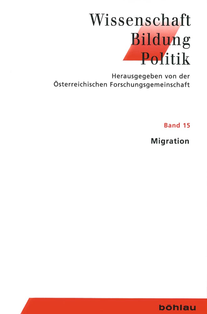 Migration: Hrsg. v. Österreichischen Forschungsgemeinschaft (Wissenschaft - Bildung - Politik) Law