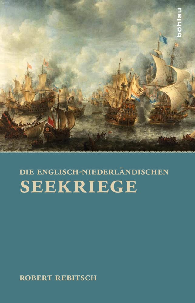 Die Englisch-Niederländischen Seekriege Politics & History