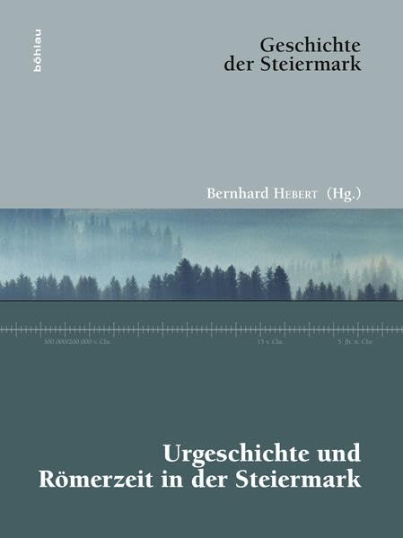 Urgeschichte und Römerzeit in der Steiermark (Geschichte der Steiermark, Band 1) Film, Art & Culture