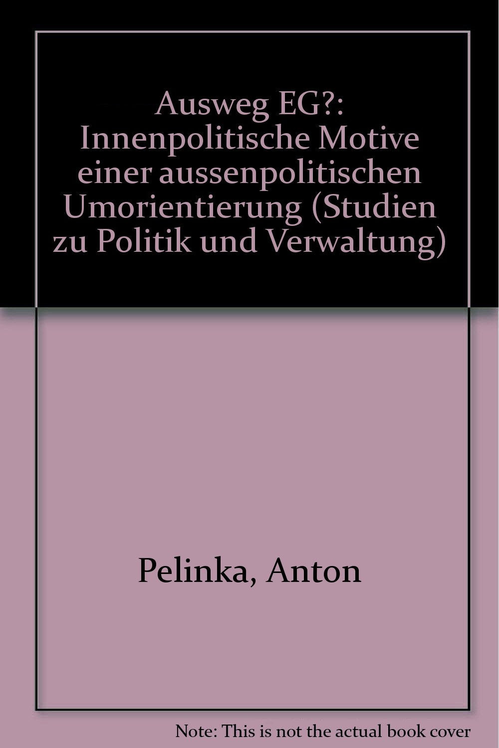 Ausweg EG?: Innenpolitische Motive einer aussenpolitischen Umorientierung (Studien zu Politik und Verwaltung) Law