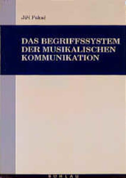 Das Begriffsystem der musikalischen Kommunikation (Stichwort Musikwissenschaft) Arts & Music