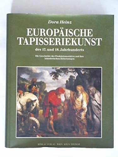 Europäische Tapisseriekunst des 17. und 18. Jahrhunderts: Die Geschichte ihrer Produktionsstätten und ihrer künstlerischen Zielsetzungen Architecture