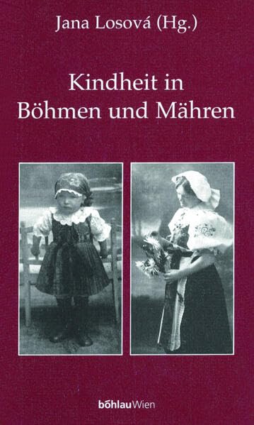 Kindheit in Böhmen und Mähren (Damit es nicht verlorengeht...) Books