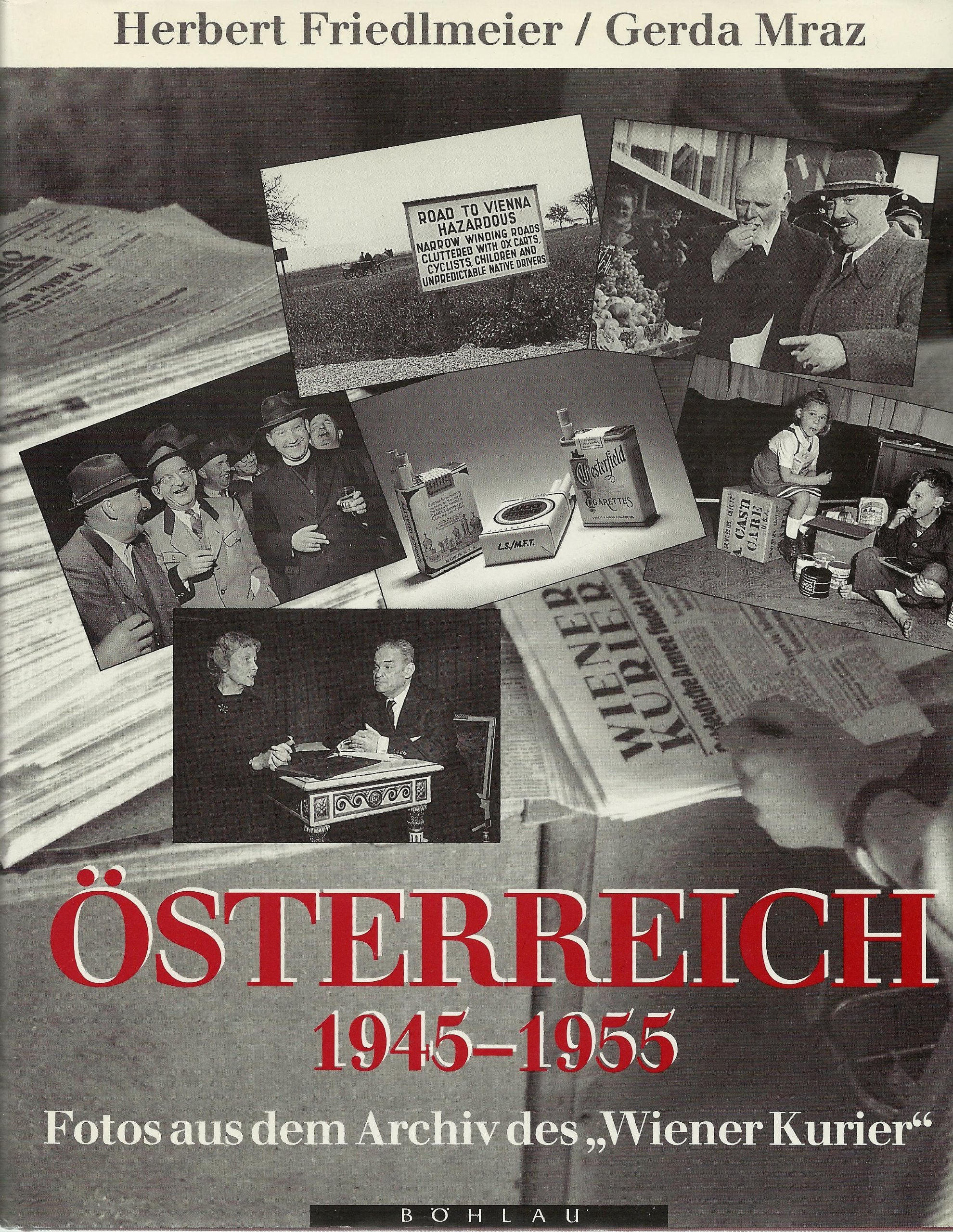 Österreich 1945-1955: Fotos aus dem Archiv der "Wiener Kurier" Books