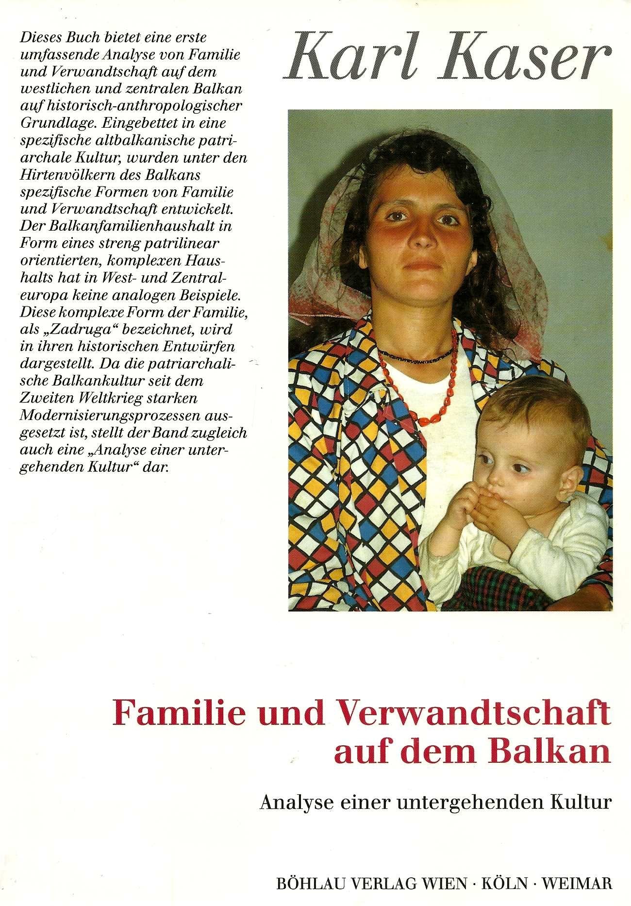 Familie und Verwandtschaft auf dem Balkan: Analyse einer untergehenden Kultur Politics & History