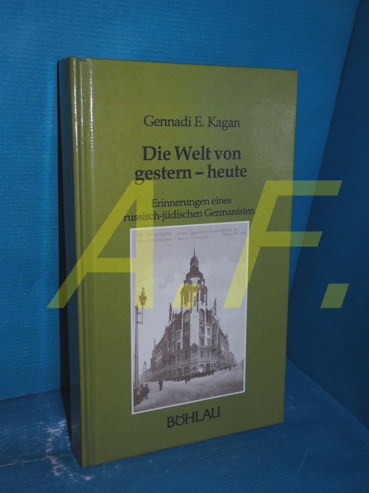 Die Welt von gestern - heute: Erinnerungen eines russisch-jüdischen Germanisten (Damit es nicht verlorengeht...) Personalities