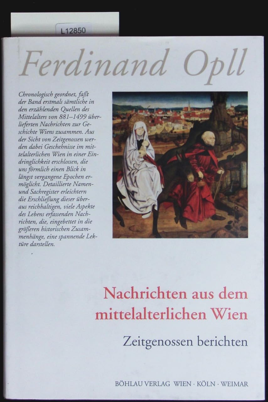 Nachrichten aus dem mittelalterlichen Wien: Zeitgenossen berichten Books