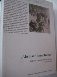 ' Abreisendmachung.' Jüdische Kriegsflüchtlinge in Wien 1914 bis 1923 Books