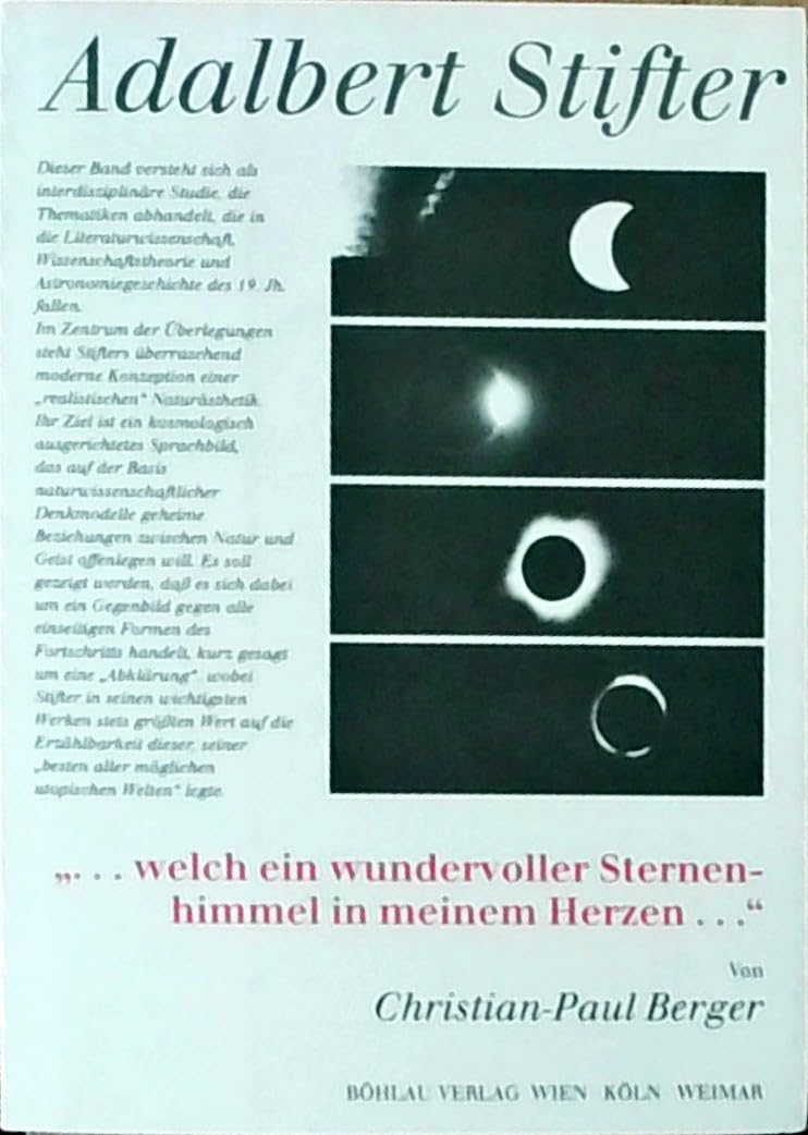 »... welch ein wundervoller Sternenhimmel in meinem Herzen...«: Adalbert Stifters Bild vom Kosmos Contemporary literature