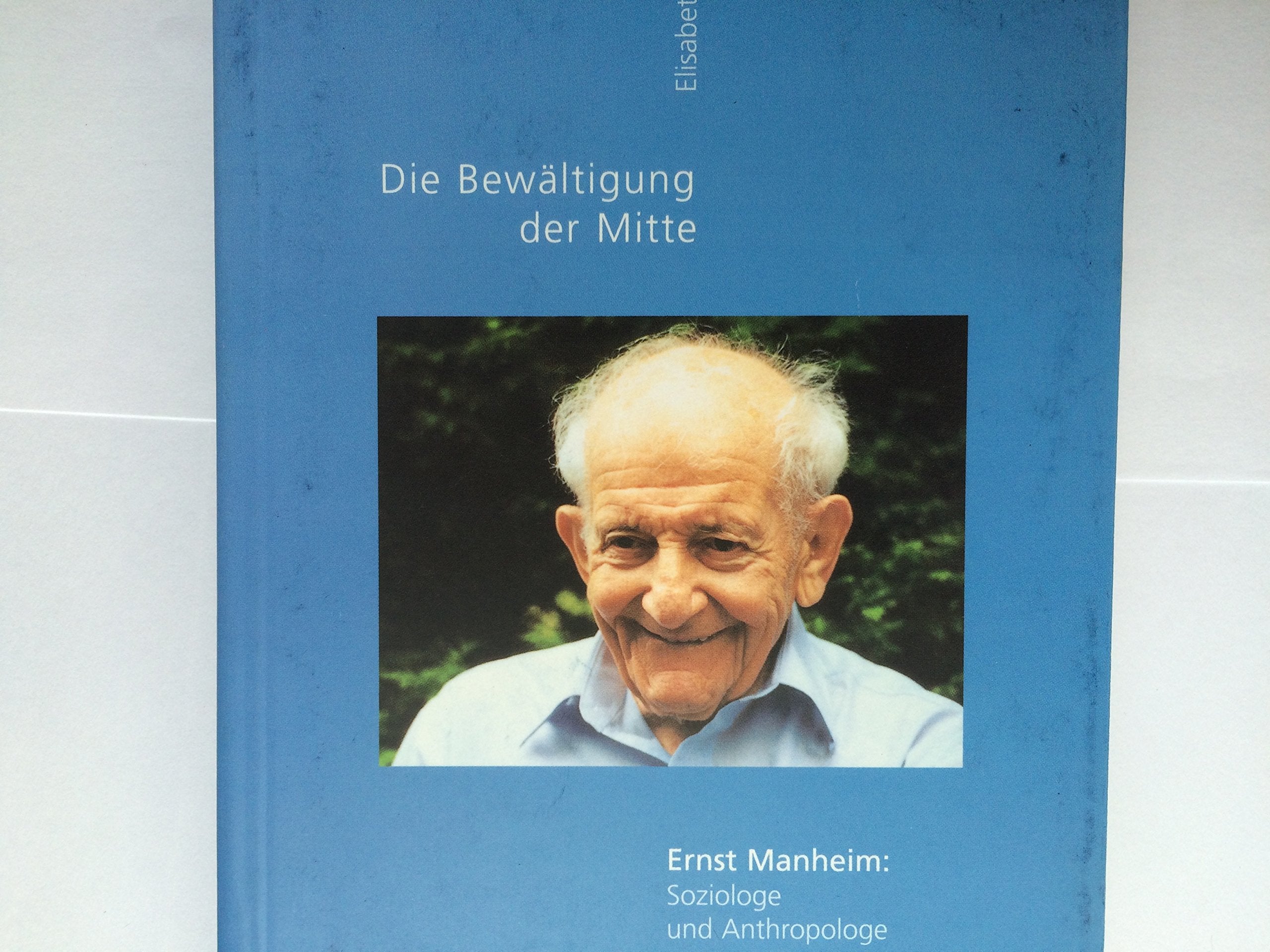 Die Bewältigung der Mitte: Der Soziologe und Anthropologe Ernst Manheim Law