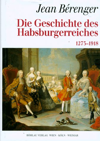 Die Geschichte des Habsburgerreiches 1273 bis 1918 - Heinz, Dora book