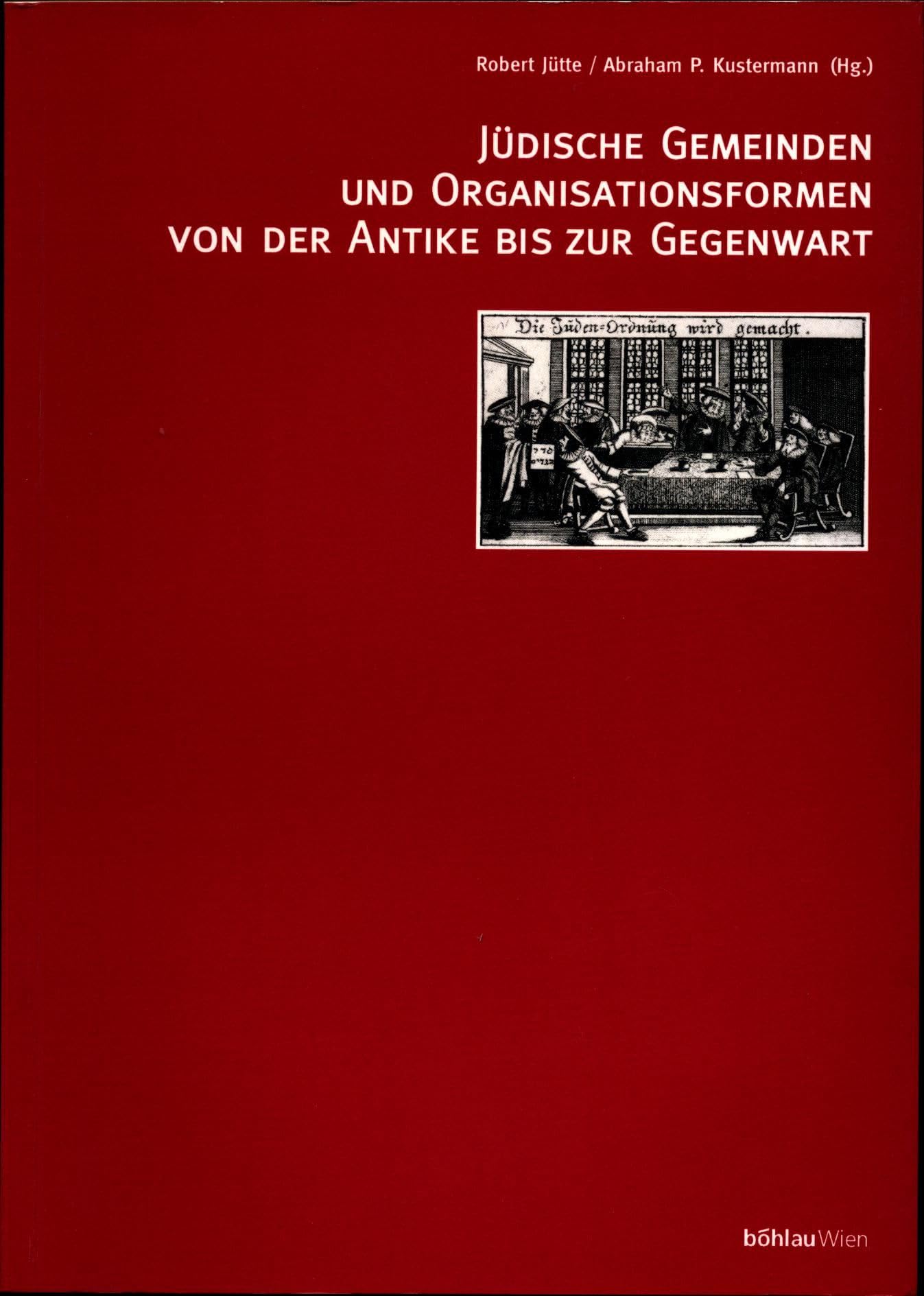 Jüdische Gemeinden und Organisationsformen von der Antike bis zur Gegenwart Politics & History