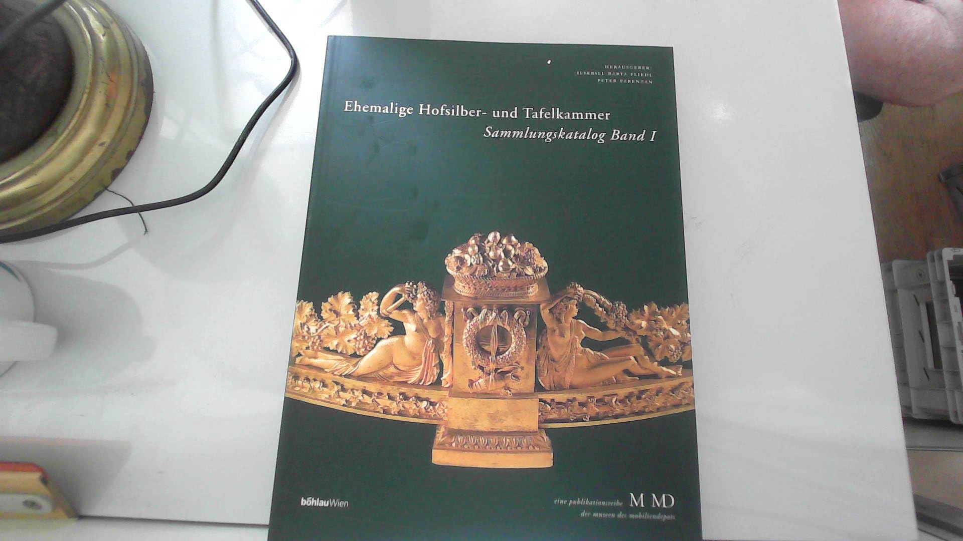 Ehemalige Hofsilber- und Tafelkammer Silber Bronzen Porzellan Glas Sammlungskatalog Band 1 Books