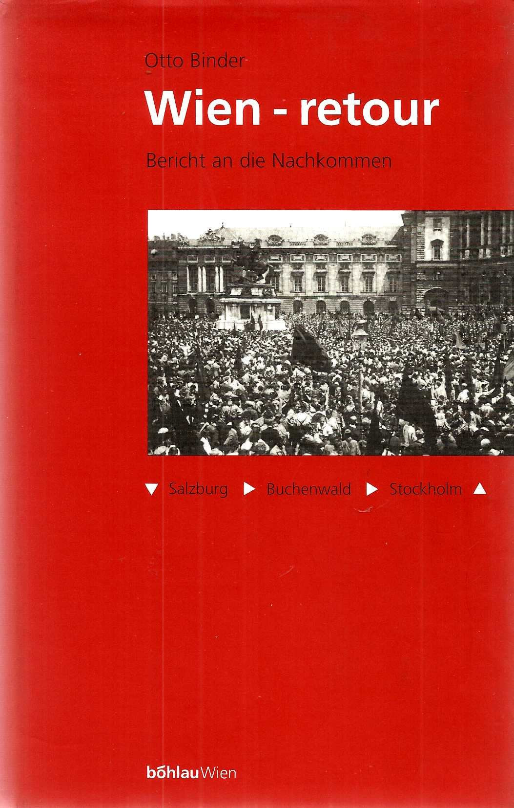 Wien - retour: Bericht an die Nachkommen Books