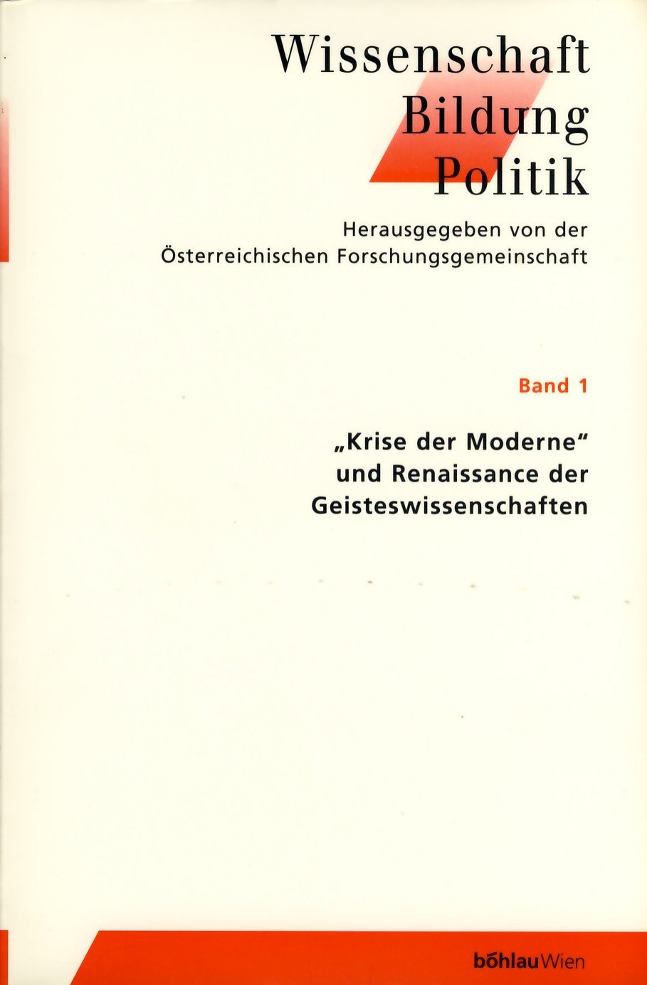 »Krise der Moderne« und Renaissance der Geisteswissenschaften (Wissenschaft - Bildung - Politik) Second-hand books on film, art and culture