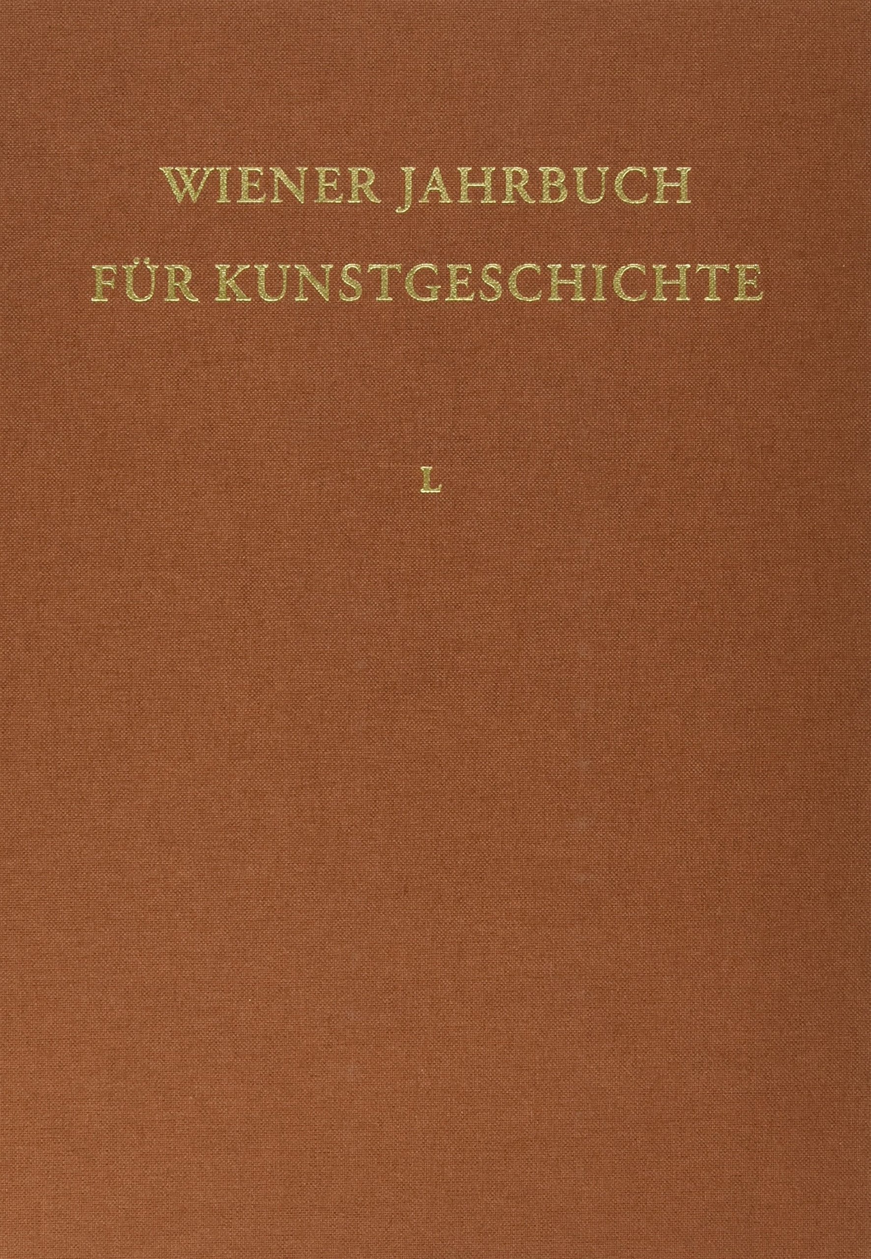 Wiener Jahrbuch für Kunstgeschichte, Bd.50: Bd. L Film, Art & Culture