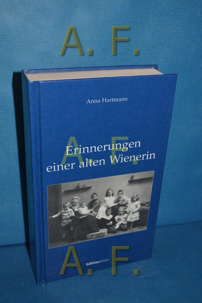 Erinnerungen einer alten Wienerin: Herausgegeben, bearbeitet und mit einer Einleitung versehen von Erika Flemmich (Damit es nicht verlorengeht...) Law