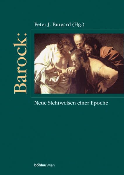 Barock: Neue Sichtweisen einer Epoche: Aus dem Englischen von Georgia Illetschko Film, Art & Culture
