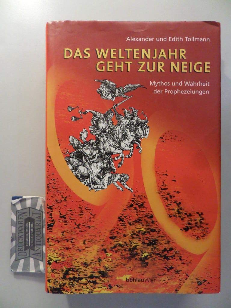 Das Weltenjahr geht zur Neige: Mythos und Wahrheit der Prophezeiungen Books
