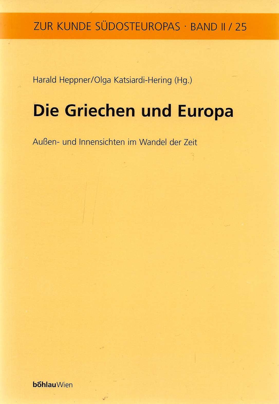 Die Griechen und Europa. Außen- und Innensichten im Wandel der Zeit Social Sciences