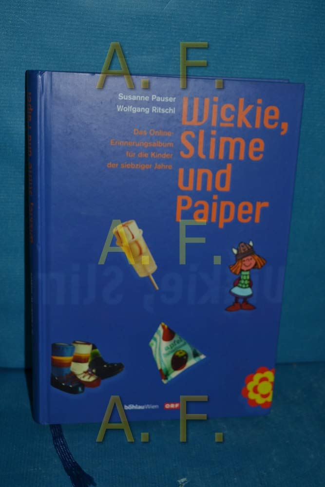 Wickie, Slime und Paiper: Das Online-Erinnerungsalbum für die Kinder der siebziger Jahre Books