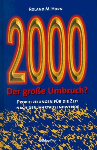 2000 - Der große Umbruch?: Prophezeiungen für die Zeit nach der Jahrtausendwende Books