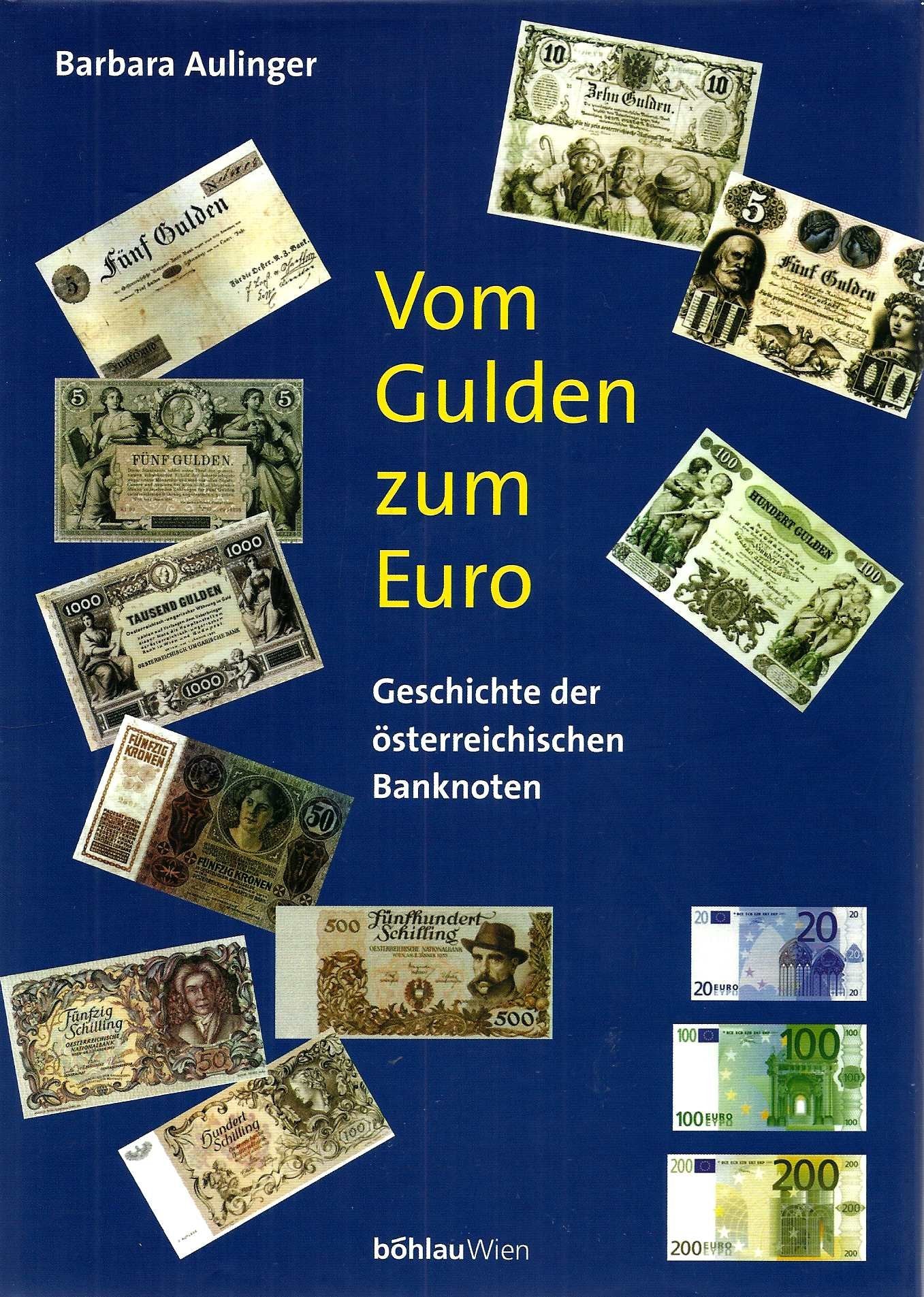 Vom Gulden zum Euro. Geschichte der österreichischen Banknoten Books