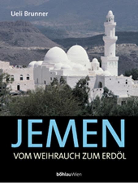 Jemen: Vom Weihrauch zum Erdöl Books
