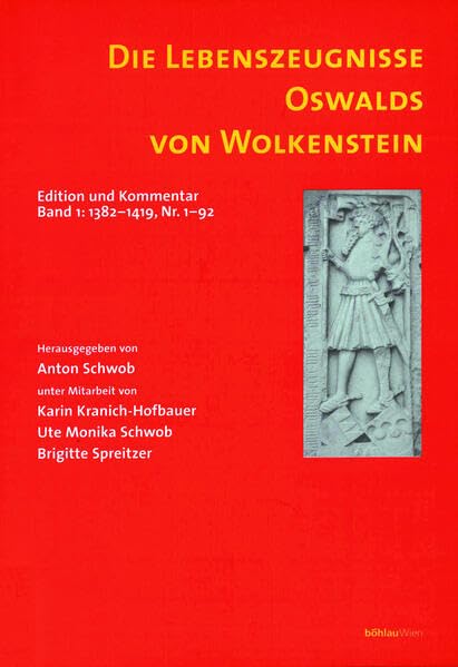 Die Lebenszeugnisse Oswalds von Wolkenstein, Bd.1, 1382-1419, Nr. 1-92: Edition und Kommentar. Band 1: 1382-1419. Nr. 1-92 (Die Lebenszeugnisse Oswalds von Wolkenstein. Edition und Kommentar, Band 1) Contemporary literature Books