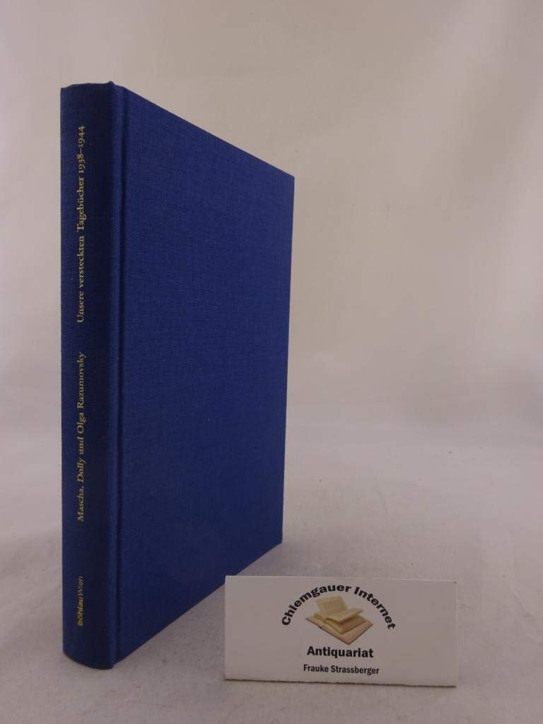 Unsere versteckten Tagebücher 1938-1944. Drei Mädchen erleben die Nazizeit. Books