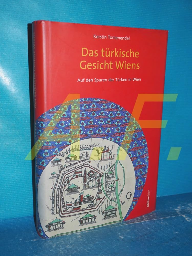 Das türkische Gesicht Wiens: Auf den Spuren der Türken in Wien Books