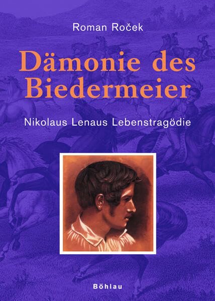 Dämonie des Biedermeier: Nikolaus Lenaus Lebenstragödie (Literatur und Leben: Neue Folge) Contemporary literature Books