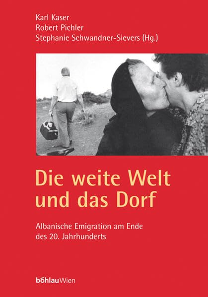 Die weite Welt und das Dorf. Albanische Emigration am Ende des 20. Jahrhunderts. Zur Kunde Südosteuropas. Albanologische Studien, Bd. 3 Law
