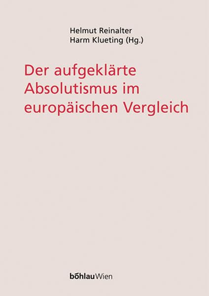 Der aufgeklärte Absolutismus im europäischen Vergleich General education