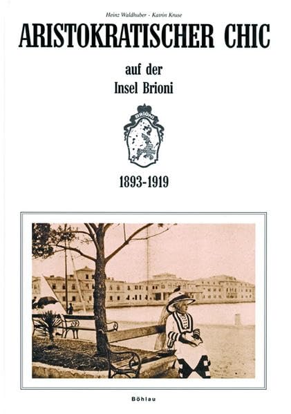 Aristokratischer Chic auf der Insel Brioni. 1893-1919 Politics & History