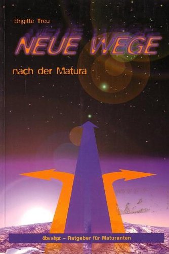 Neue Wege: Ratgeber für Maturanten Books