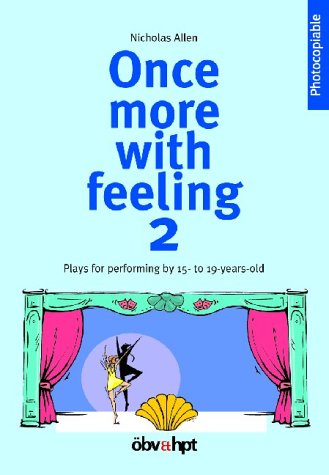 Once more with feeling, Pt.2, Plays for performing by 15- to 19-years-olds Film, Art & Culture